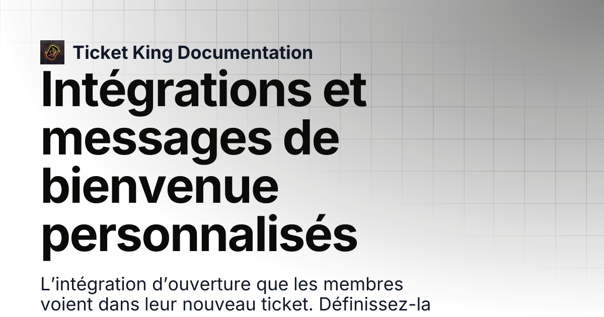 Embeds et messages de bienvenue personnalisés | Ticket King Documentation
