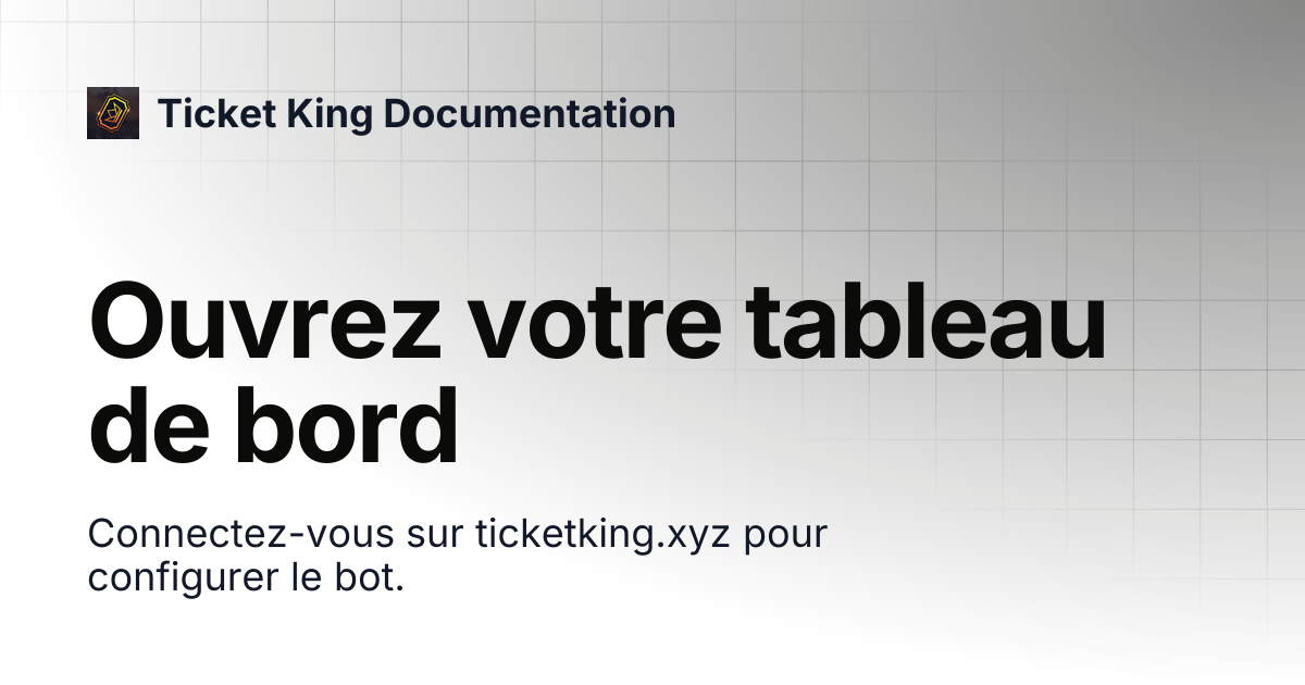 Ouvrez votre tableau de bord | Ticket King Documentation