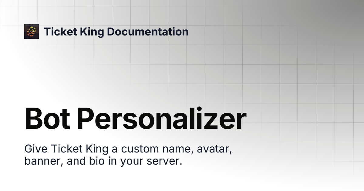 Bot Personalizer | Ticket King Documentation