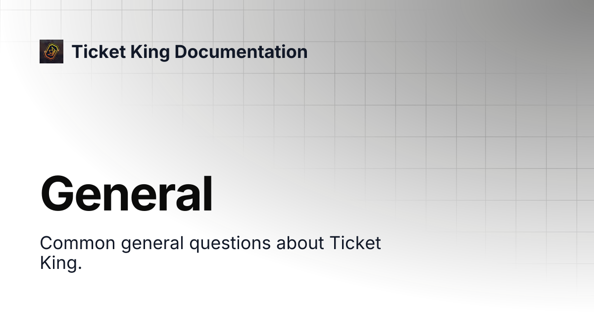 General | Ticket King Documentation