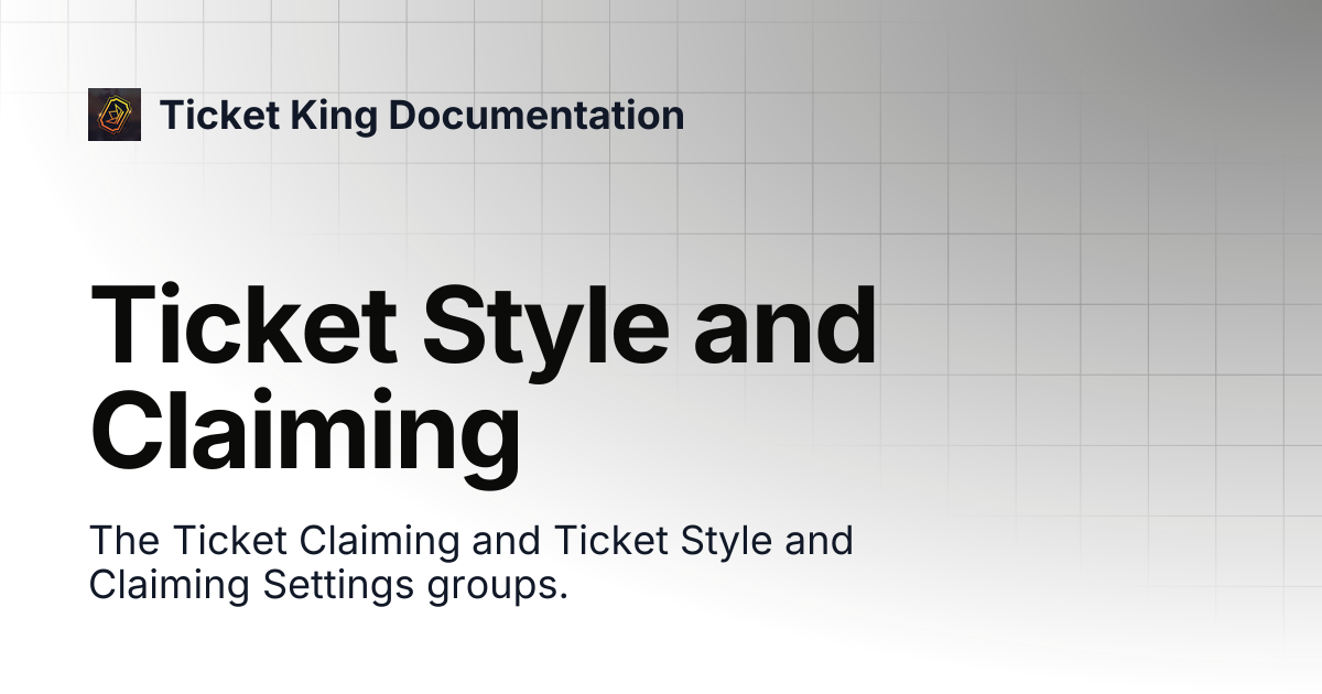 Ticket Style and Claiming | Ticket King Documentation
