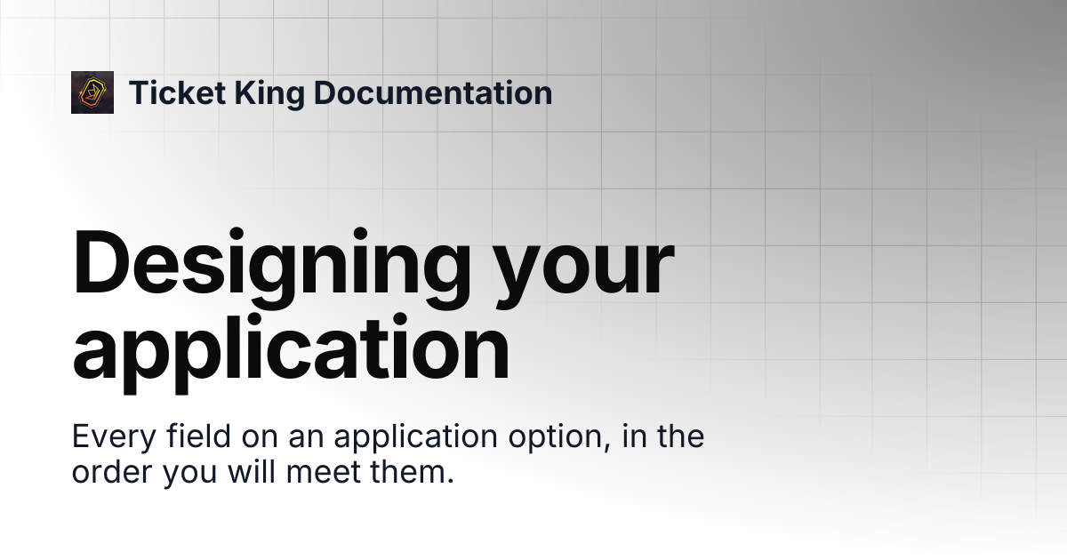 Designing your application | Ticket King Documentation