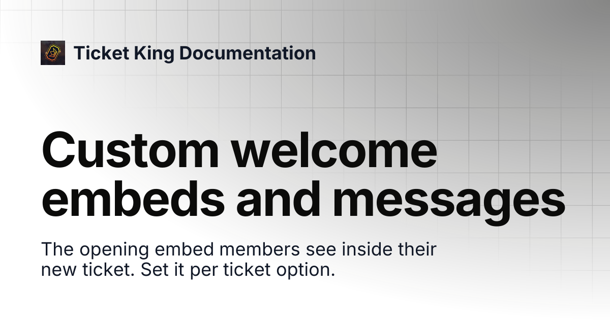 Custom welcome embeds and messages | Ticket King Documentation