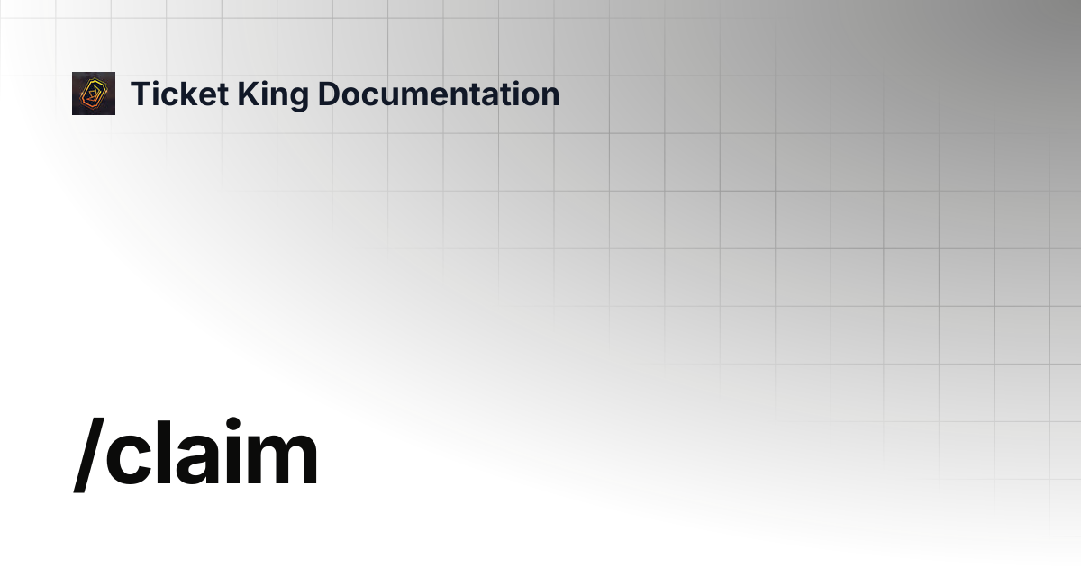 /claim | Ticket King Documentation