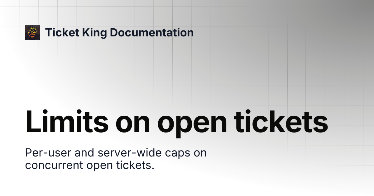 Limits on open tickets | Ticket King Documentation